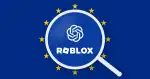 ChatGPT and Roblox Are Heading Into the DSA's Toughest Tier